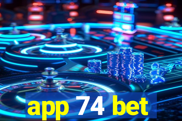 app 74 bet